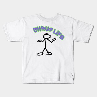 Shrug Life Kids T-Shirt